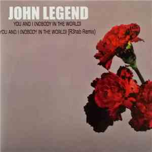 John Legend - You & I (Nobody In The World)