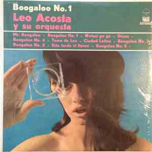 Leo Acosta Y Su Orquesta - Boogaloo No. 1