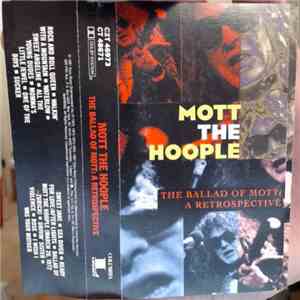 Mott The Hoople - The Ballad Of Mott: A Retrospective