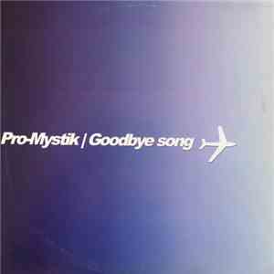 Pro-Mystik - Goodbye Song