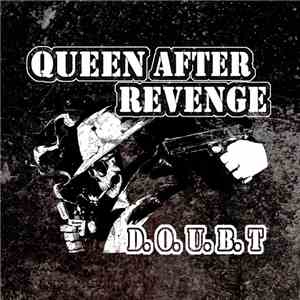 Queen After Revenge - D.O.U.B.T.