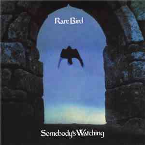 Rare Bird - Somebody's Watching