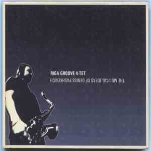 Riga Groove 4-Tet - Musical Ideas Of Deniss Pashkevich