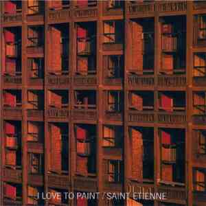 Saint Etienne - I Love To Paint