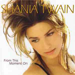 Shania Twain - From This Moment On