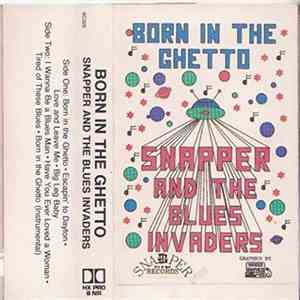Snapper & The Blues Invaders - Born In The Ghetto