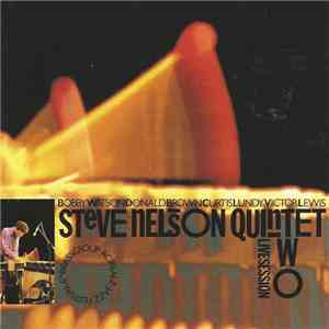 Steve Nelson Quintet - Live Session Two