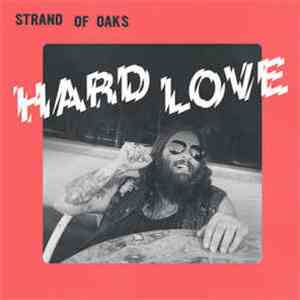 Strand Of Oaks - Hard Love