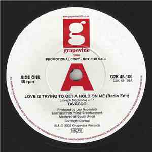 Tavasco - Love Is Trying To Get A Hold On Me (Radio Edit) / Love Is Trying  ...