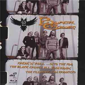 The Black Crowes - Freak 'N' Roll ...Into The Fog - The Black Crowes, All J ...