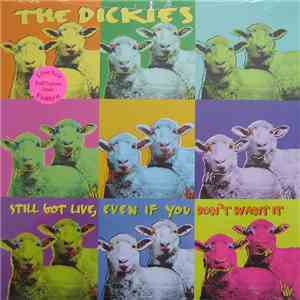 The Dickies - Still Got Live, Even If You Don't Want It