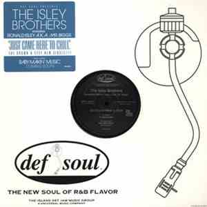 The Isley Brothers - Just Came Here To Chill