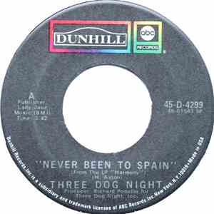 Three Dog Night - Never Been To Spain