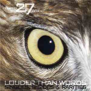 27 - Louder Than Words: Singles, B-Sides & Rarities