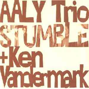 AALY Trio + Ken Vandermark - Stumble
