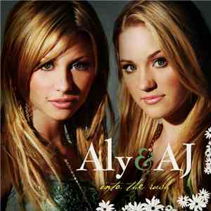 Aly & AJ - Into The Rush