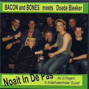Bacon And Bones Meets Doede Bleeker - Noait In De Pas