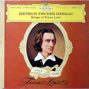 Dietrich Fischer-Dieskau / Franz Liszt - Songs Of Franz Liszt