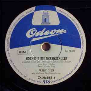 Fredy Sieg - Hochzeit Bei Zickenschulze / Ganz Draussen An Der Panke