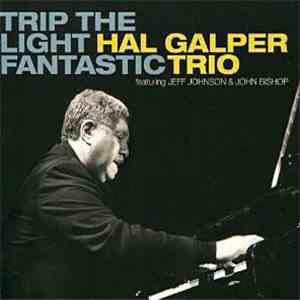 Hal Galper Trio - Trip The Light Fantastic