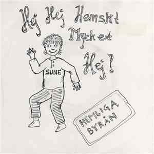 Hemliga Byrån - Hej Hej Hemskt Mycket Hej
