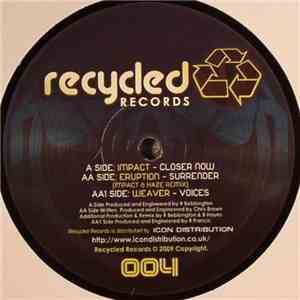 Impact / Eruption / Weaver - Closer Now / Surrender (Impact & Haze Remix) / ...