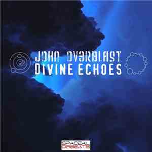 John Ov3rblast - Divine Echoes