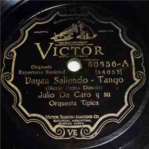Julio de Caro Y Su Orquesta Típica - Vayan Saliendo / Medio Dia