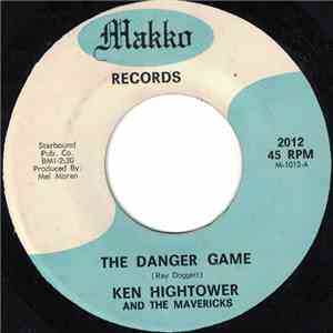 Ken Hightower And The Mavericks - The Danger Game