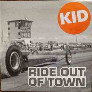 Kid  - Ride Out Of Town