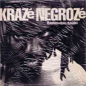 Krazé Negrozé - Barrio Balsamo