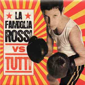 La Famiglia Rossi - La Famiglia Rossi Vs Tutti