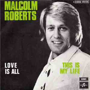 Malcolm Roberts - Love Is All