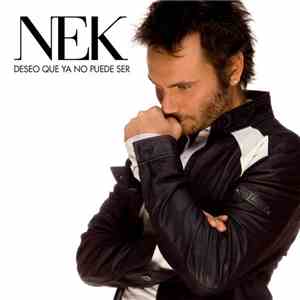 Nek - Deseo Que Ya No Puede Ser