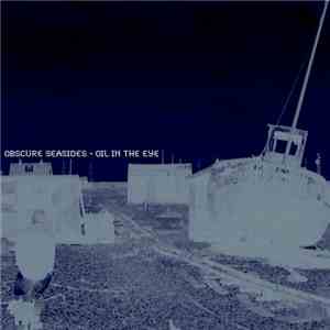 Oil In The Eye - Obscure Seasides