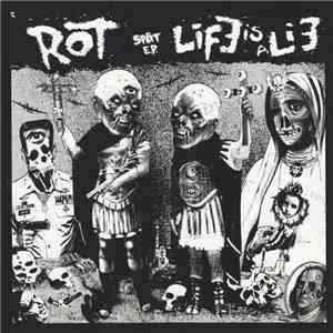 Rot / Life Is A Lie - Split E.P.