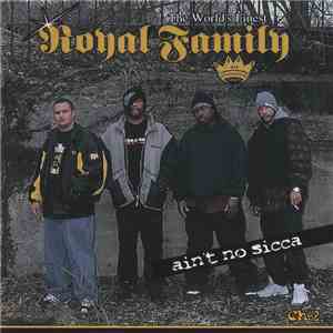 Royal Family  - Ain't No Sicca Ch. 2