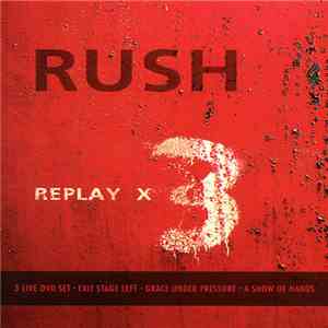 Rush - Replay X3