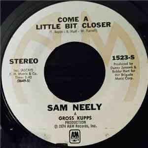 Sam Neely - Sadie Take A Lover / Come  A Little Bit Closer