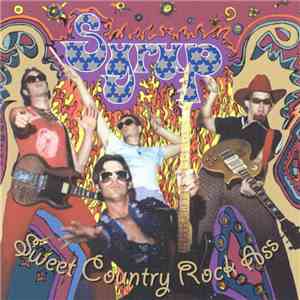 Syrup  - Sweet Country Rock Ass