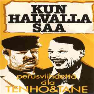 Tenho & Tane - Kun Halvalla Saa - Perusviihdettä Ála Tenho & Tane