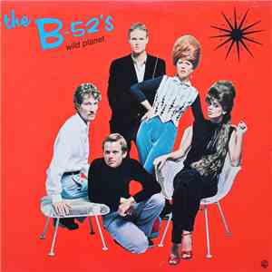The B-52's - Wild  Planet