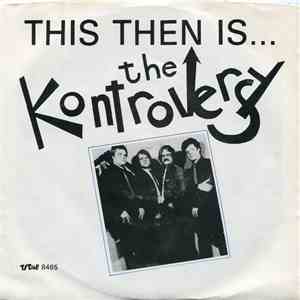The Kontroversy - This Then Is...