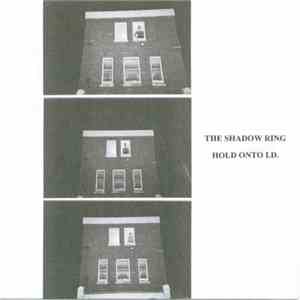 The Shadow Ring - Hold Onto I.D.