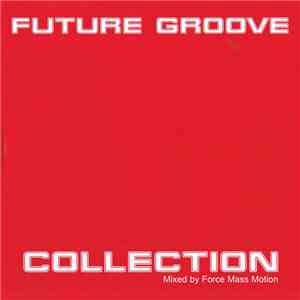Various - Future Groove Collection