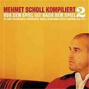 Various - Mehmet Scholl Kompiliert: Vor Dem Spiel Ist Nach Dem Spiel 2