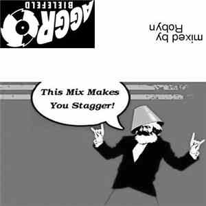 Various - This Mix Makes You Stagger!